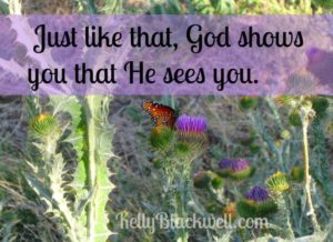 God sees you