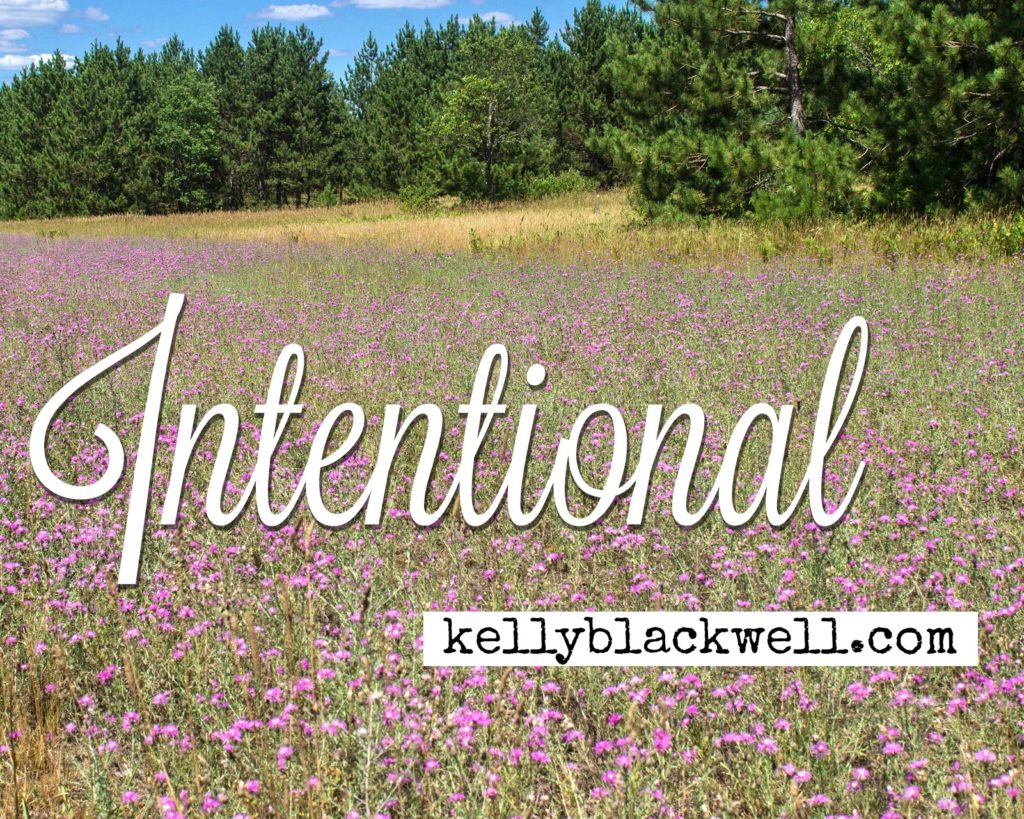 Intentional – Five Minute Friday